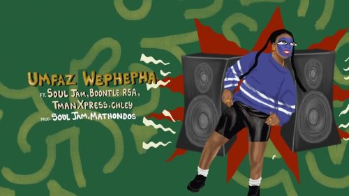 Choplife Soundsystem – Umfaz Wephepha Ft. Soul Jam, Boontle Rsa, Tman Xpress & Chley