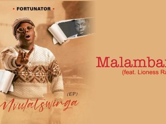 Fortunator - Malambane Ft. Lioness Ratang