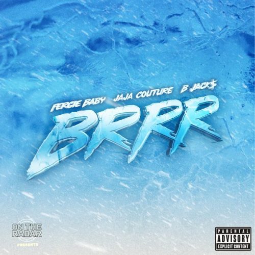 On The Radar – Brrr ft. Fergie Baby & Jaja Couture