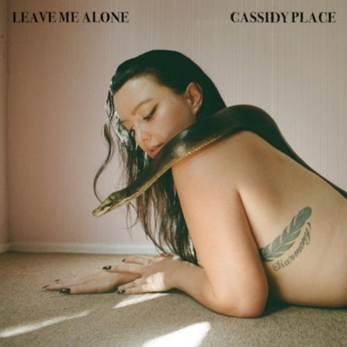 Cassidy Place – Leave Me Alone