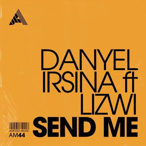 Danyel Irsina & Lizwi – Send Me (Extended Mix)