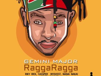 Gemini Major – Ragga Ragga ft. Cassper Nyovest, Ricky Rick, Nadia Nakai & Major League DJz