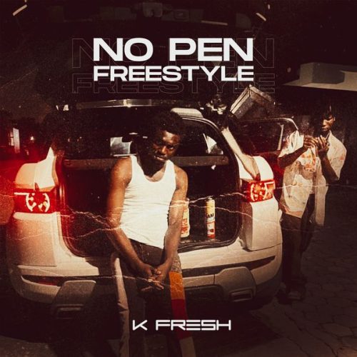 K Fresh – No Pen freestyle