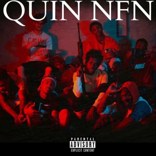 Quin NFN – Gang Shit