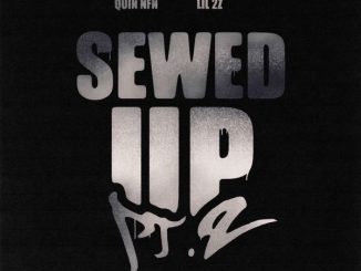 Quin NFN – Sewed Up, Pt. 2 (Back Again) ft. Lil 2z