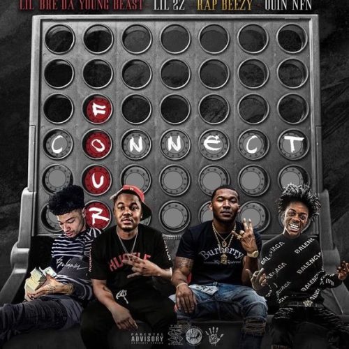 Rap Beezy – Connect Four Ft. Quin NFN, Lil 2z & Lil Bre Da Young Beast