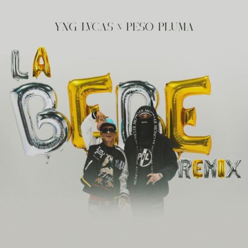 Yng Lvcas – La Bebe (Remix) ft Peso Pluma