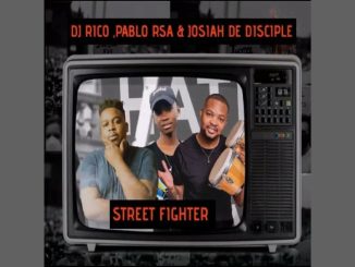 Josiah De Disciple – Street Fighter Ft. Josiah De Disciple & Pablo Rsa