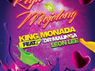 King Monada - Reya Jola Ft. Dr Malinga & Leon Lee