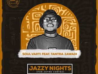 Soul Varti - Jazzy Nights Ft. Tantra Zawadi
