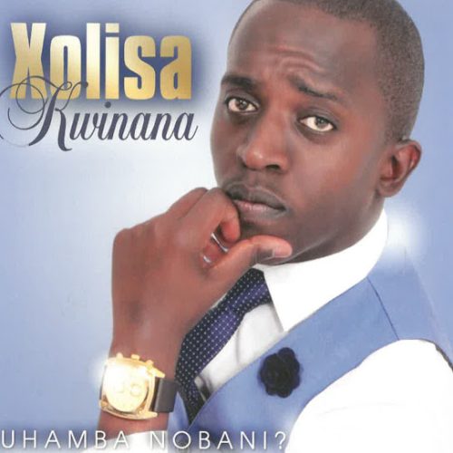Xolisa Kwinana - Uhamba Nobani