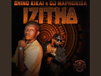 Shino Kikai & Dj Maphorisa – Besithi Siyadlala Bany Ft. Russell Zuma