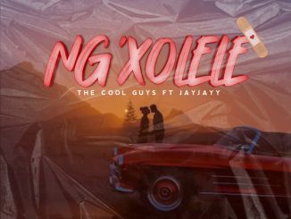 The Cool Guys - Ng'Xolele
