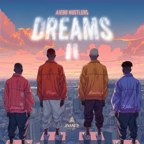 Ajebo Hustlers - DREAMS II