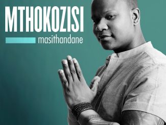 Mthokozisi – Masithandane
