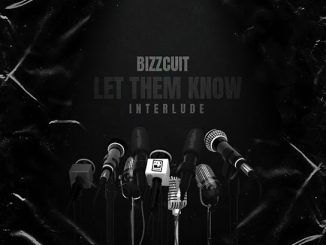 Bizzcuit - Let Them Know (Interlude)