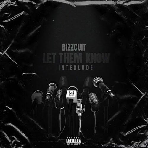 Bizzcuit - Let Them Know (Interlude)