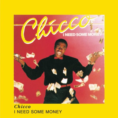 Chicco - I Need Some Money