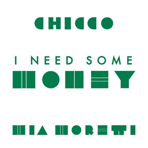 Chicco & Mia Moretti - I Need Some Money (Edit) (Prod. Richard Mitchell & Phil Hollis)