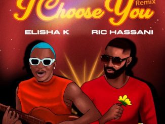 Elisha K - I Choose You ft. Ric Hassani