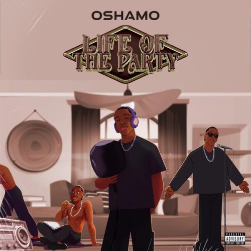 oSHAMO - Life of the Party