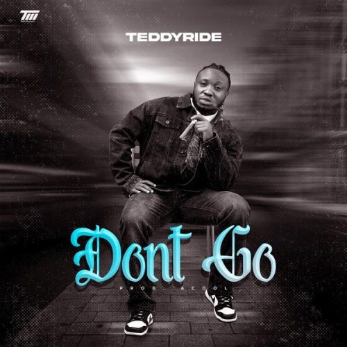 Teddyride – Don't Go