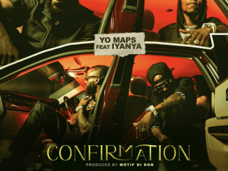 Yo Maps - Confirmation ft. Iyanya (Prod. Motif Di Don)