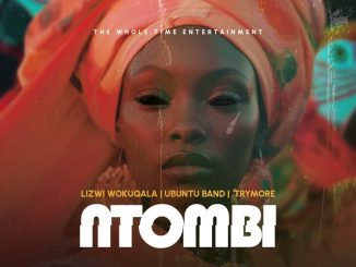 Lizwi Wokuqala,Ubuntu Band & Trymore – Ntombiofficial Audio