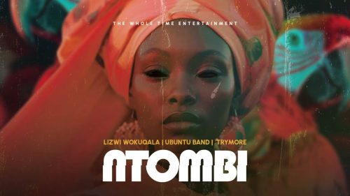 Lizwi Wokuqala,Ubuntu Band & Trymore – Ntombiofficial Audio