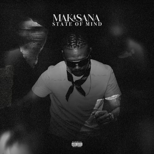 Ma-E - Makasana State Of Mind