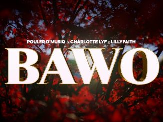 Pouler D’Musiq - Bawo  Charlotte Lyf Lilly Faith