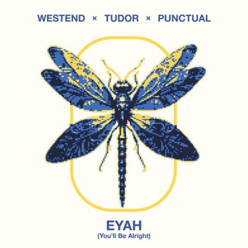 Westend - EYAH (You'll Be Alright) ft. Tudor & Punctual