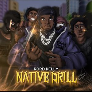 ALBUM: Rord kelly - Native Drill (Zip & Mp3)