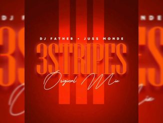 Dj Father × Juss Monde – 3 Stripes Original Mix