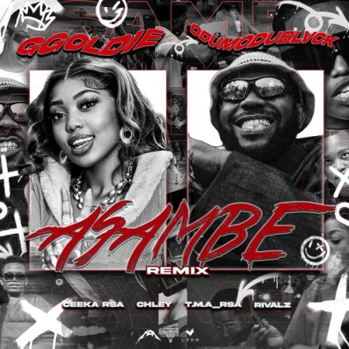 Ggoldie - Asambe Remix ft. ODUMODUBLVCK,