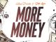 King Paluta – More Money ft. Sista Afia