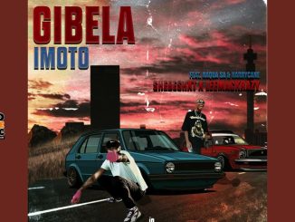 Shebeshxt – Gibela Imoto